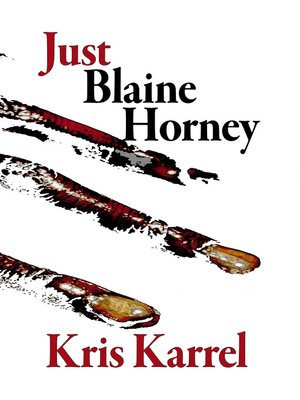 cover image of Just Blaine Horney